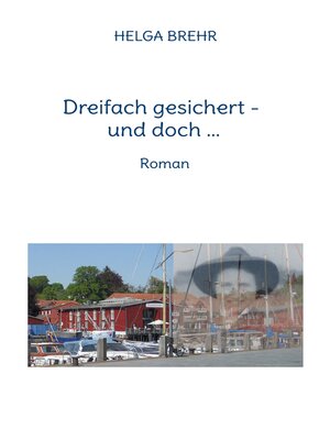 cover image of Dreifach gesichert--und doch ...